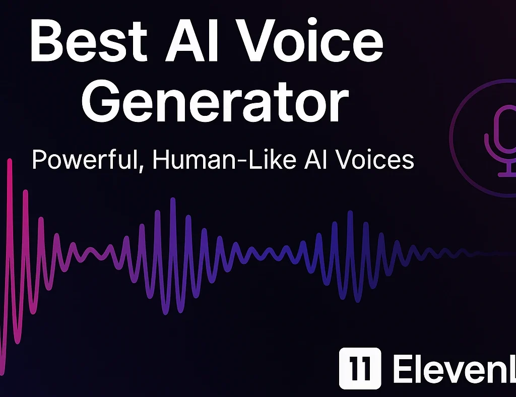 Banner displaying “Best AI Voice Generator – Powerful, Human-Like AI Voices” with ElevenLabs logo and soundwave graphic on a dark background.